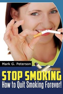 portada Stop Smoking: How To Quit Smoking Forever! (in English)
