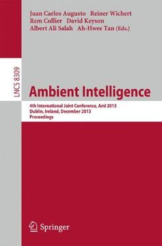 portada Ambient Intelligence: 4th International Joint Conference, ami 2013, Dublin, Ireland, December 3-5, 2013. Proceedings (Lecture Notes in Computer Science) (en Inglés)