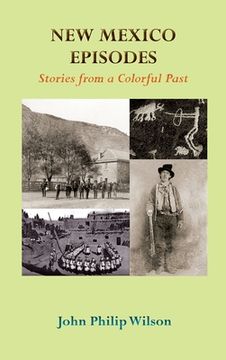 portada New Mexico Episodes: Stories from a Colorful Past (en Inglés)