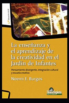 Libro La Ense Anza Y El Aprendizaje De La Creatividad En El Jard N De ...