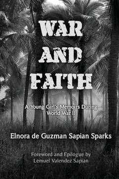portada War and Faith: A Young Girl's Memoirs During World War II (en Inglés)