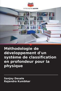 portada Méthodologie de développement d'un système de classification en profondeur pour la physique (en Francés)
