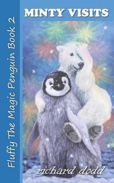 portada Minty Visits: Volume 2 (Fluffy The Magic Penguin)