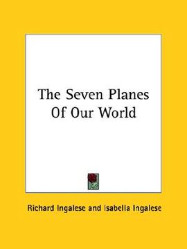 portada the seven planes of our world (en Inglés)