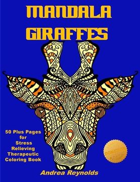 portada Mandala Giraffes: 50 Plus Pages for Stress Relieving Therapeutic Coloring Book (en Inglés)