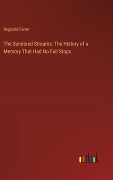 portada The Sundered Streams: The History of a Memory That Had No Full Stops