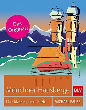 portada Münchner Hausberge: Die Klassischen Ziele (en Alemán)