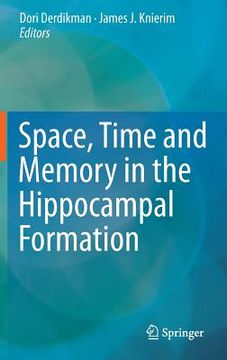 portada Space, Time and Memory in the Hippocampal Formation (en Inglés)