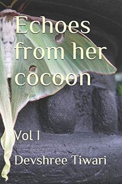 portada Echoes From her Cocoon: Vol i (en Inglés)