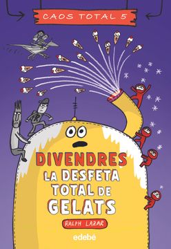 portada Caos Total 5: Divendres: La Desfeta Total de Gelats (en Catalá)