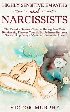 portada Highly Sensitive Empaths and Narcissists: The Empath's Survival Guide to Healing from Toxic Relationship, Discover Your Skills, Understanding Your Gif (en Inglés)
