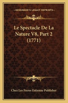 portada Le Spectacle De La Nature V8, Part 2 (1771) (en Francés)
