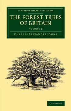 portada The Forest Trees of Britain: Volume 1 (Cambridge Library Collection - Botany and Horticulture) (in English)