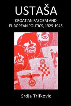 portada ustasa: croatian fascism and european politics, 1929-1945 (en Inglés)