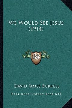 portada we would see jesus (1914) (in English)