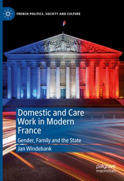 portada Domestic and Care Work in Modern France: Gender, Family and the State (en Inglés)