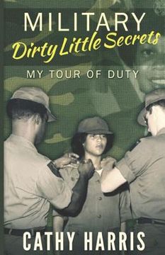 portada Military Dirty Little Secrets: My Tour of Duty (en Inglés)