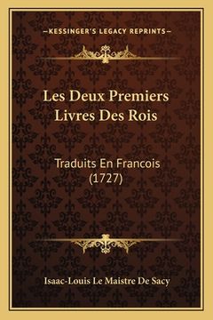 portada Les Deux Premiers Livres Des Rois: Traduits En Francois (1727) (in Latin)