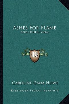 portada ashes for flame: and other poems (en Inglés)