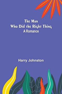 portada The Man Who Did the Right Thing: A Romance (in English)