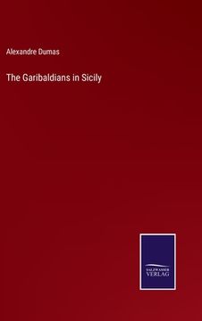portada The Garibaldians in Sicily (en Inglés)