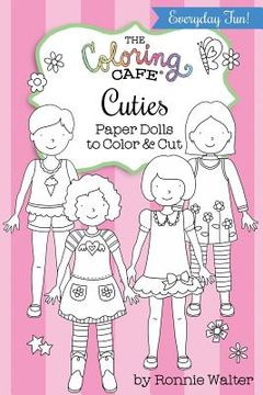 portada The Coloring Cafe Cuties-Paper Dolls to Color and Cut (en Inglés)