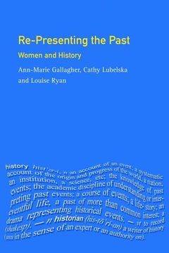 portada Re-Presenting the Past: Women and History (en Inglés)