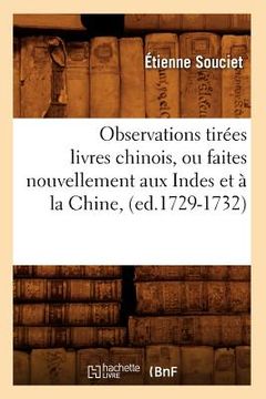 portada Observations Tirées Livres Chinois, Ou Faites Nouvellement Aux Indes Et À La Chine, (Ed.1729-1732) (in French)