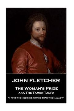 portada John Fletcher - The Woman's Prize: "I find the medicine worse than the malady" (en Inglés)