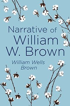 portada Narrative of William w. Brown: A Fugitive Slave (en Inglés)