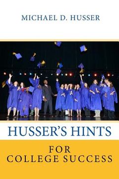portada Husser's Hints for College Success (en Inglés)