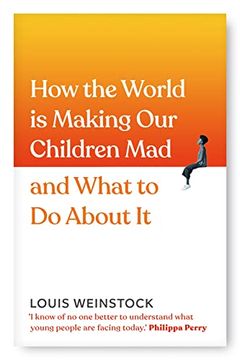 portada How the World is Making our Children mad and What to do About it (in English)