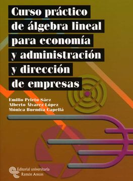 portada Curso Practico de Algebra Lineal Para Economia y Administracion y Direccion de Empresas