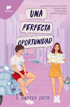 portada Una Perfecta Oportunidad / the Perfect Opportunity (Wattpad. Seremos Imperfectos) (Spanish Edition) [Soft Cover ]