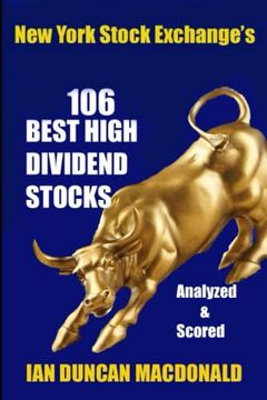 portada New York Stock Exchange's 106 Best High Dividend Stocks: Analyzed & Scored (en Inglés)