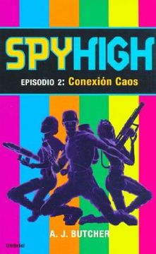 Conexion Caos = Spy High: Episode 2: The Chaos Connection (in Spanish)