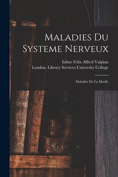 portada Maladies Du Systeme Nerveux [electronic Resource]: Maladies De La Moelle (in English)
