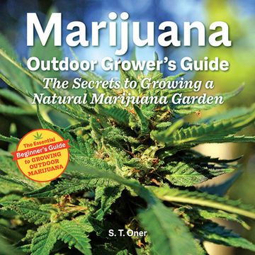 portada Marijuana Outdoor Grower's Guide: The Secrets to Growing a Natural Marijuana Garden (in English)