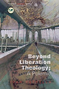 portada Beyond Liberation Theology: A Polemic (Reclaiming Liberation Theology) (in English)