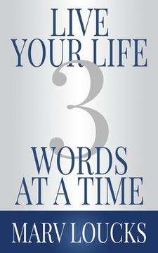 portada Live Your Life Three Words at a Time (en Inglés)