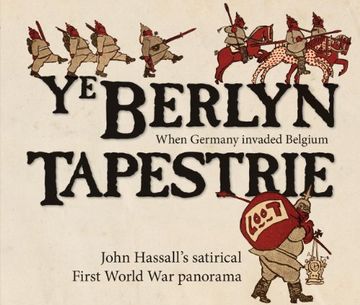 portada Ye Berlyn Tapestrie: John Hassall's satirical First World War panorama