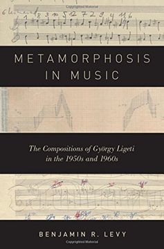 portada Metamorphosis in Music: The Compositions of György Ligeti in the 1950s and 1960s