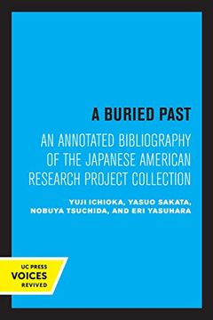 portada A Buried Past: An Annotated Bibliography of the Japanese American Research Project Collection 