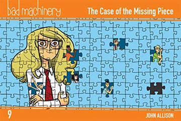 portada Bad Machinery Vol. 9: The Case of the Missing Piece (en Inglés)