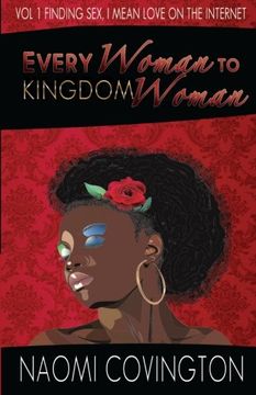 portada Every Woman to Kingdom Woman Vol. 1: A Mental Note (Finding sex, I mean love on the internet) (Volume 1)