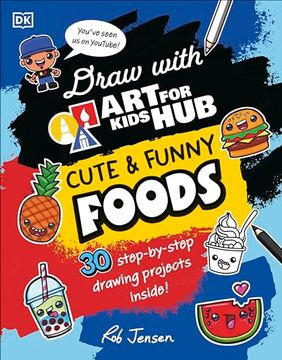 portada Draw With art for Kids hub Cute and Funny Foods (en Inglés)
