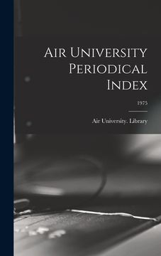 portada Air University Periodical Index; 1975 (in English)
