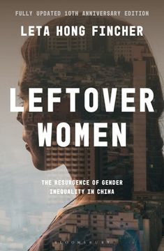 portada Leftover Women: The Resurgence of Gender Inequality in China, 10th Anniversary Edition (en Inglés)
