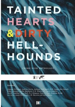 portada Tainted Hearts & Dirty Hellhounds: Bristol Noir Anthology 1 (in English)