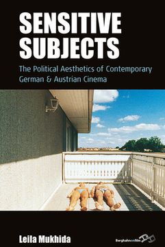 portada Sensitive Subjects: The Political Aesthetics of Contemporary German and Austrian Cinema (in English)